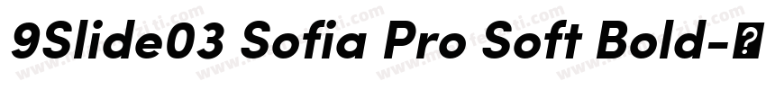 9Slide03 Sofia Pro Soft Bold字体转换